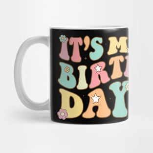 Its My Birthday Groovy Birthday Teens Girls Mug